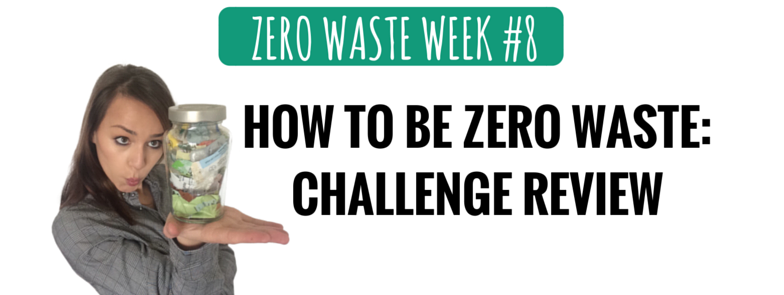 How to be zero waste challenge review