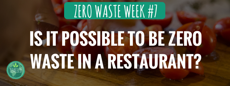 Zero Waste at a restaurant